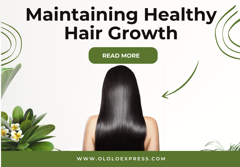 The Ultimate Guide to Maintaining Healthy Hair Growth for Women