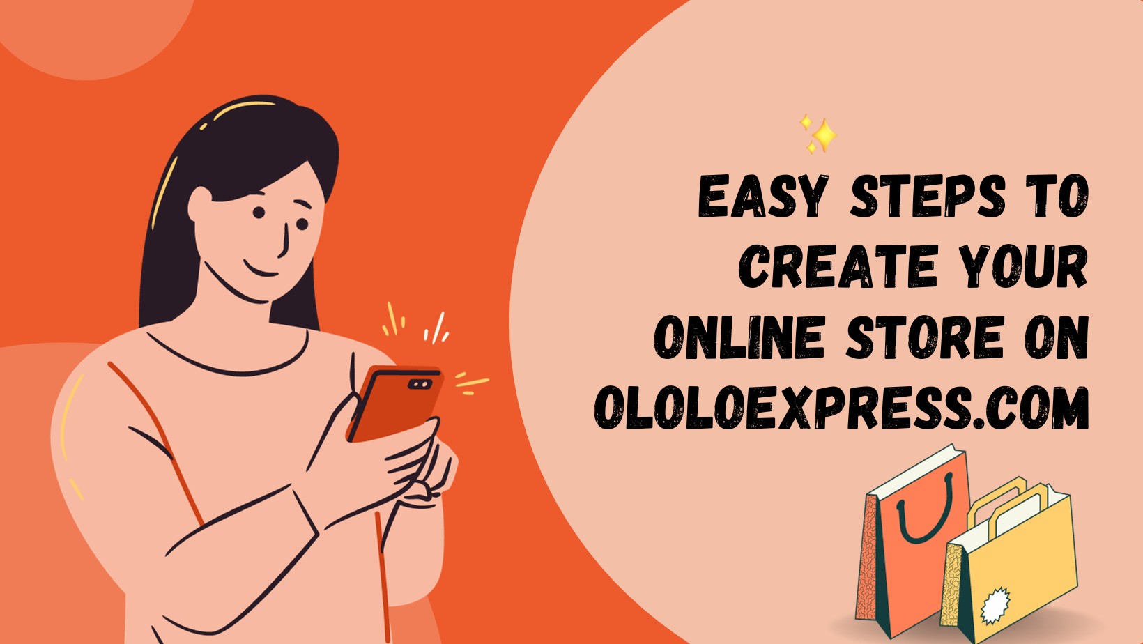 Easy Steps To Create Your Online Store On Ololoexpress.com